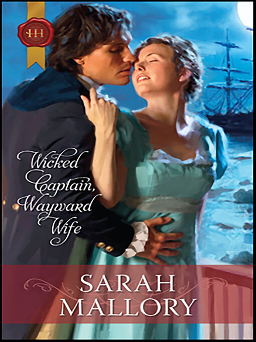 Title details for Wicked Captain, Wayward Wife by Sarah Mallory - Available